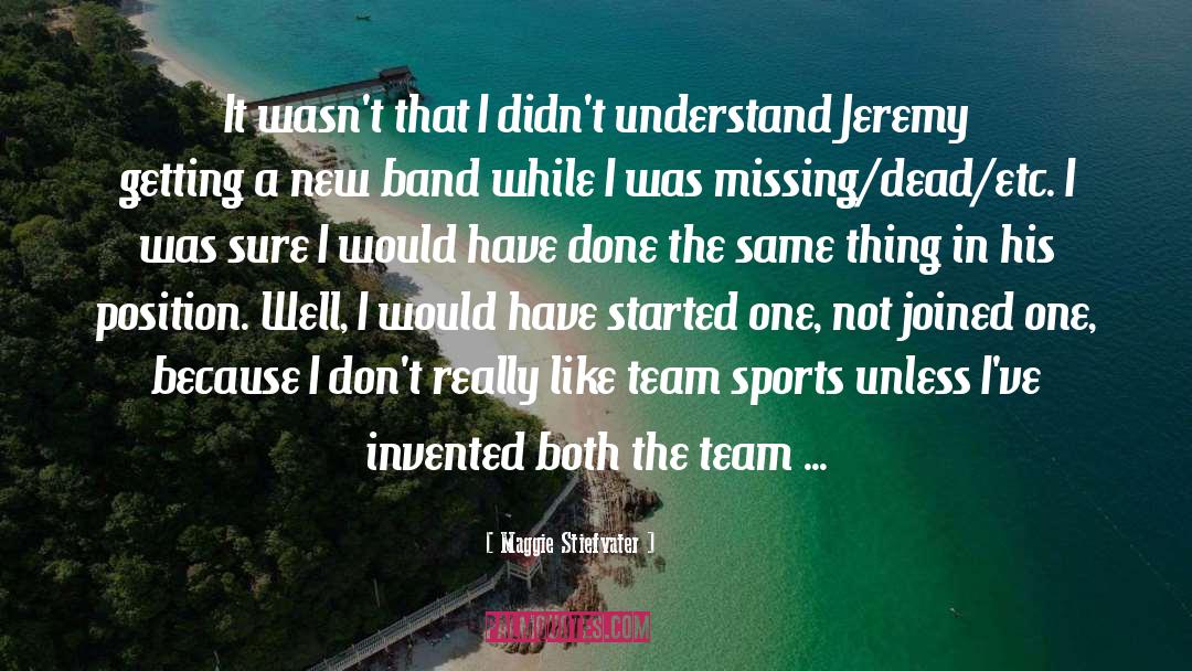 Softball Team quotes by Maggie Stiefvater