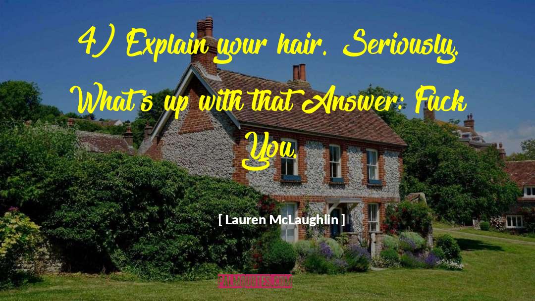 Softens Hair quotes by Lauren McLaughlin