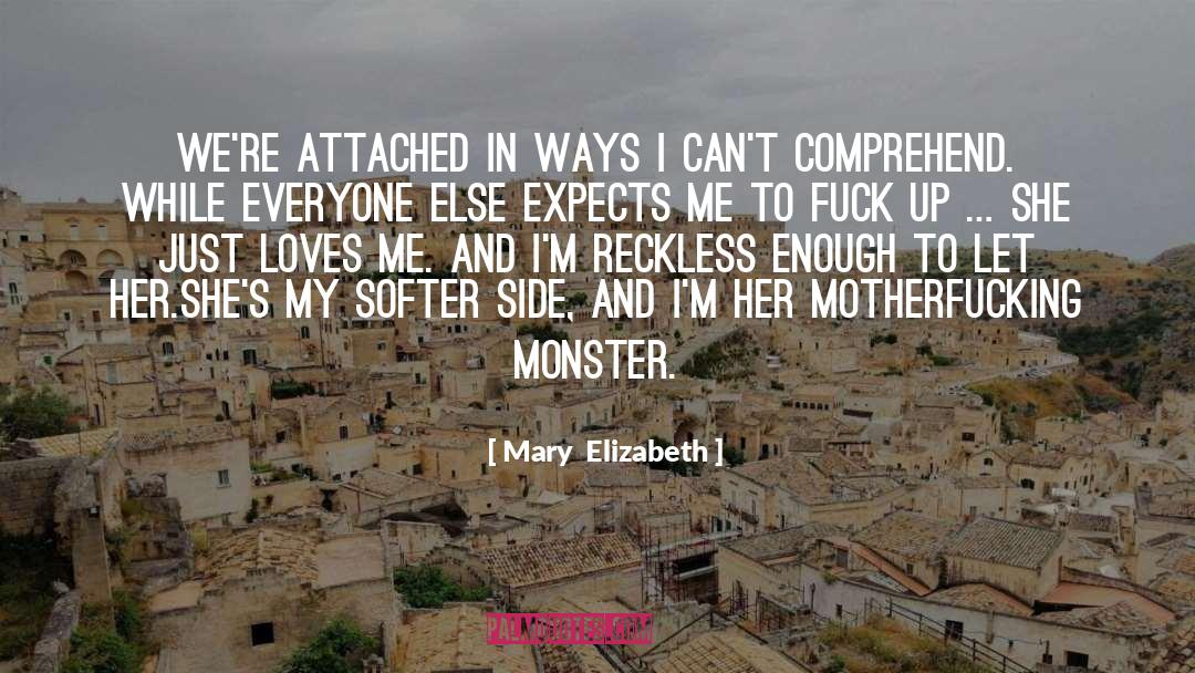 Softer quotes by Mary  Elizabeth