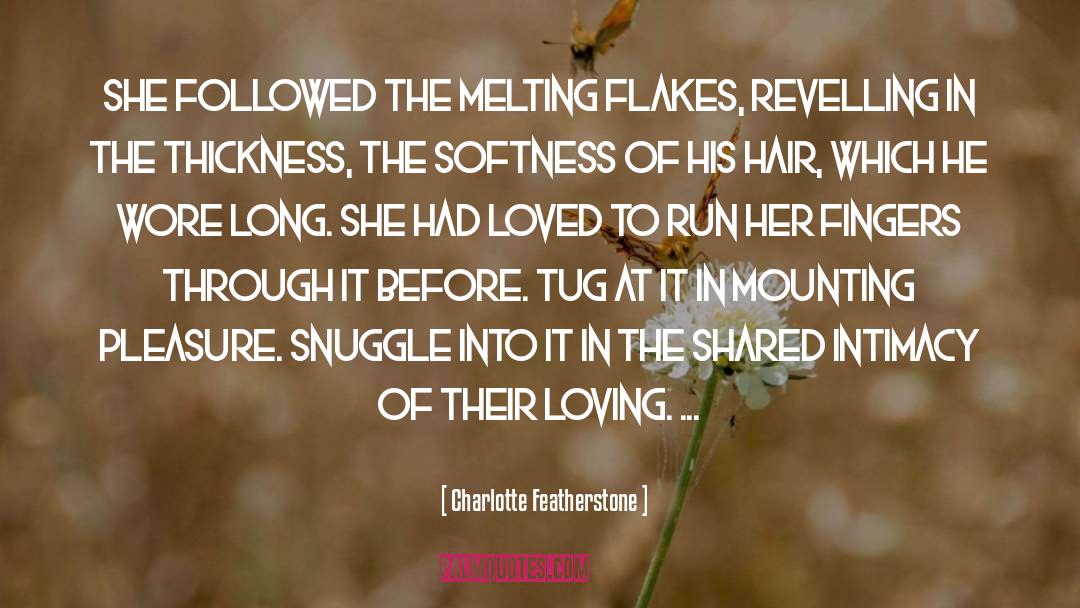 Softness quotes by Charlotte Featherstone
