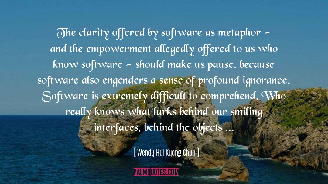 Software Design quotes by Wendy Hui Kyong Chun