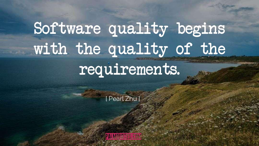 Software Quality Assurance quotes by Pearl Zhu