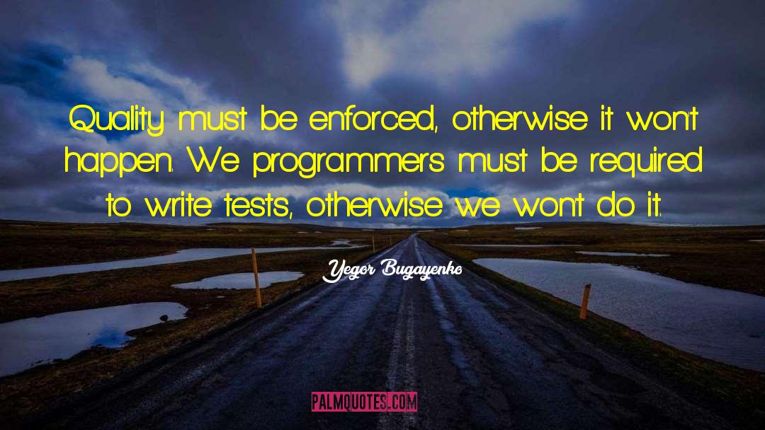 Software Quality Assurance quotes by Yegor Bugayenko