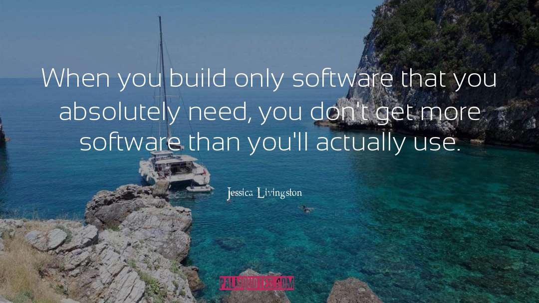 Software quotes by Jessica Livingston