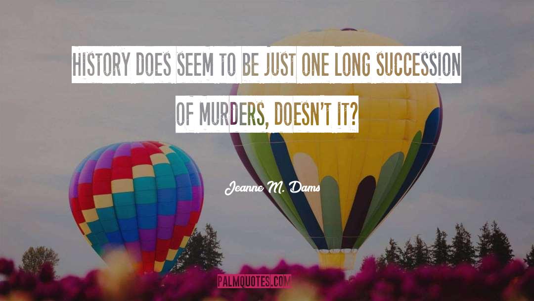 Soham Murders quotes by Jeanne M. Dams