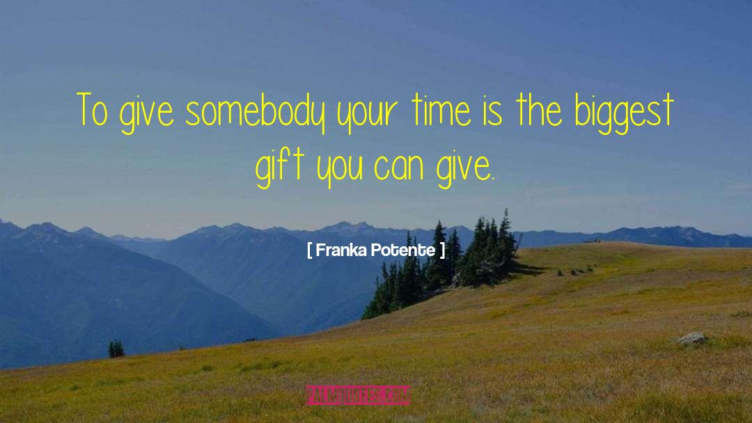 Sohnrey Gift quotes by Franka Potente