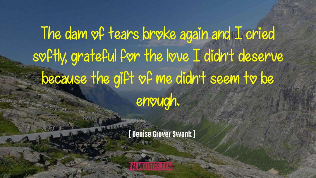 Sohnrey Gift quotes by Denise Grover Swank