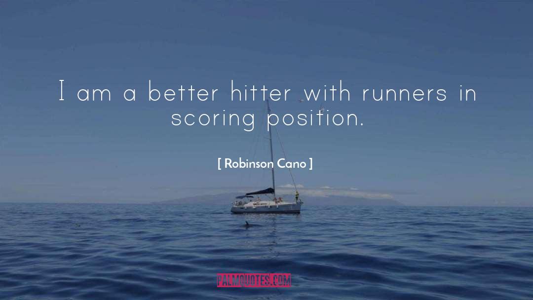 Soider Robinson quotes by Robinson Cano