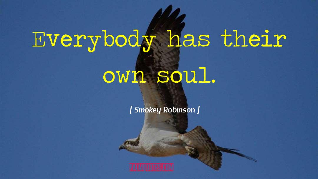 Soider Robinson quotes by Smokey Robinson