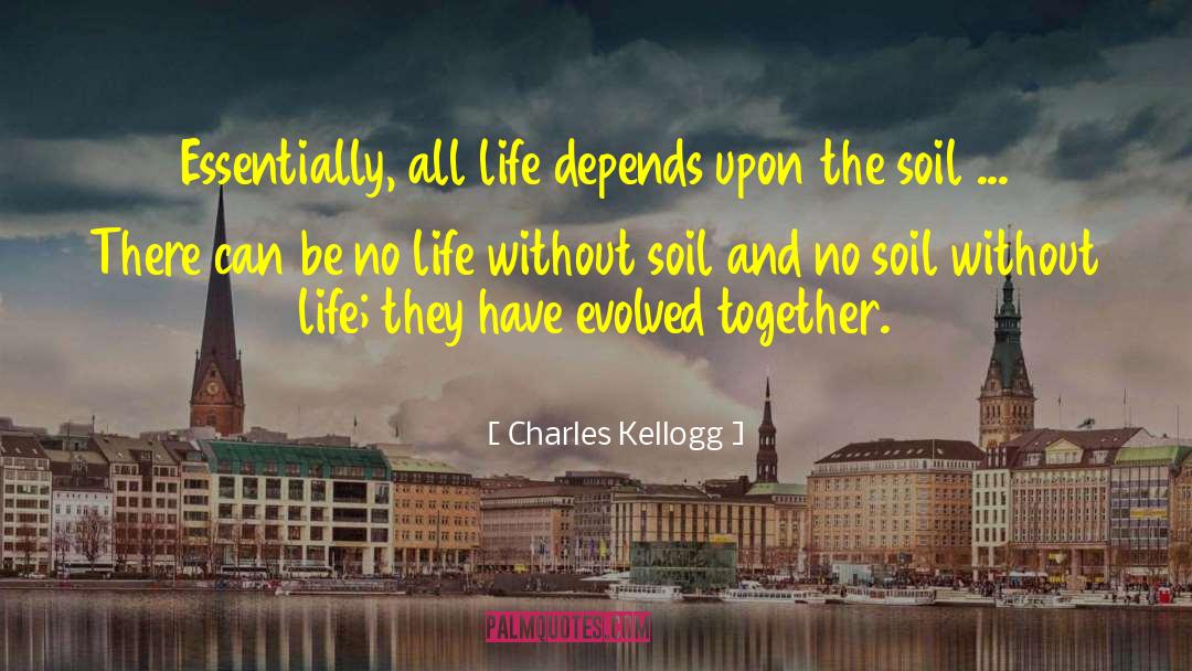 Soil Erosion quotes by Charles Kellogg