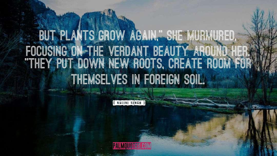 Soil quotes by Nalini Singh