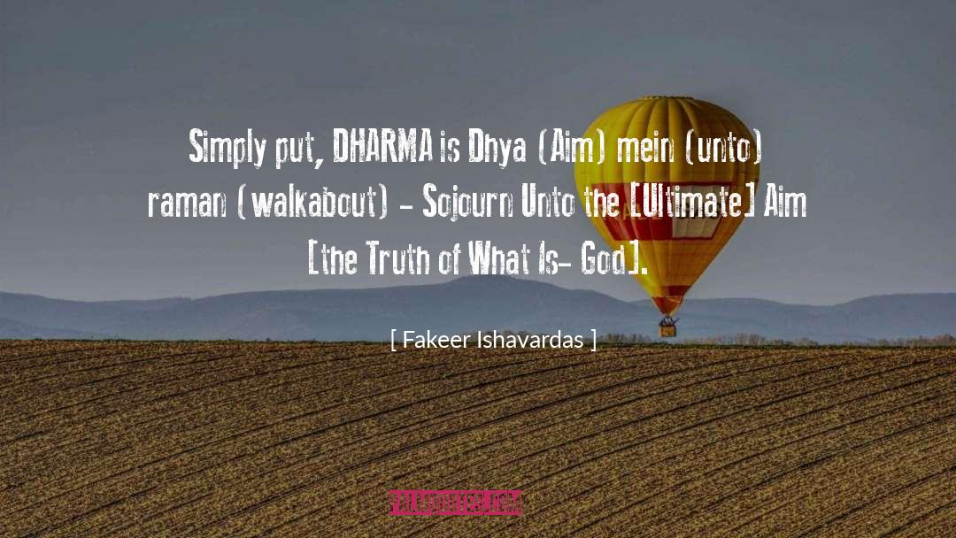 Sojourn quotes by Fakeer Ishavardas
