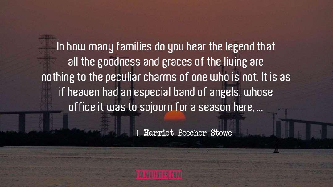 Sojourn quotes by Harriet Beecher Stowe