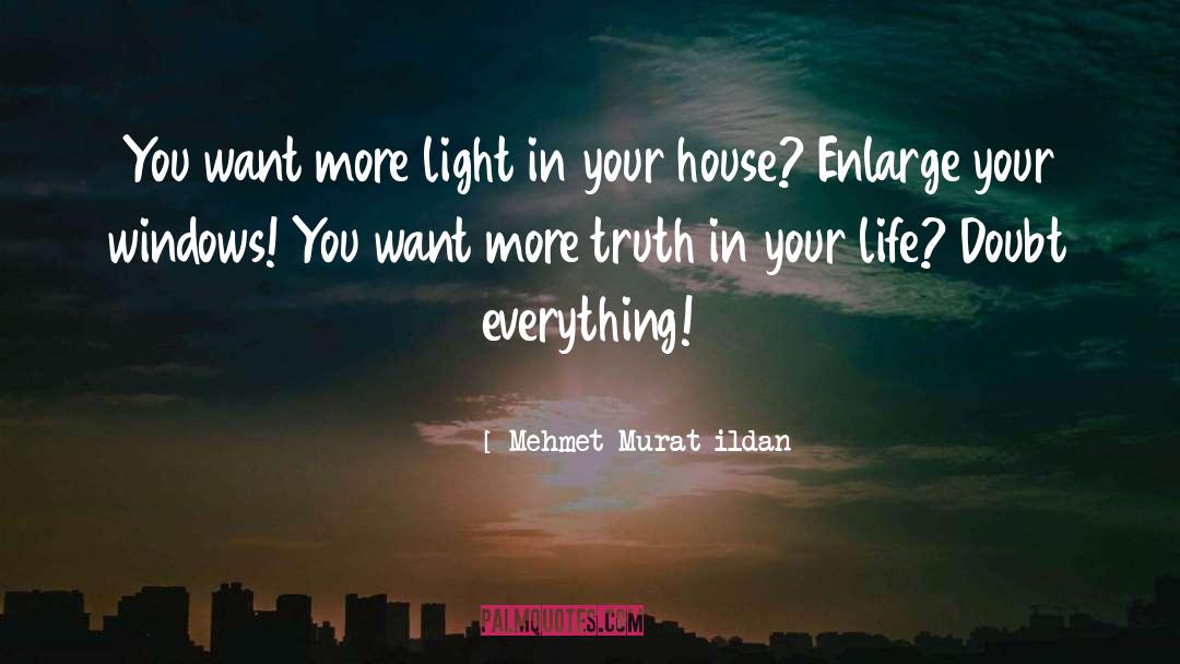 Sojourner Truth House quotes by Mehmet Murat Ildan
