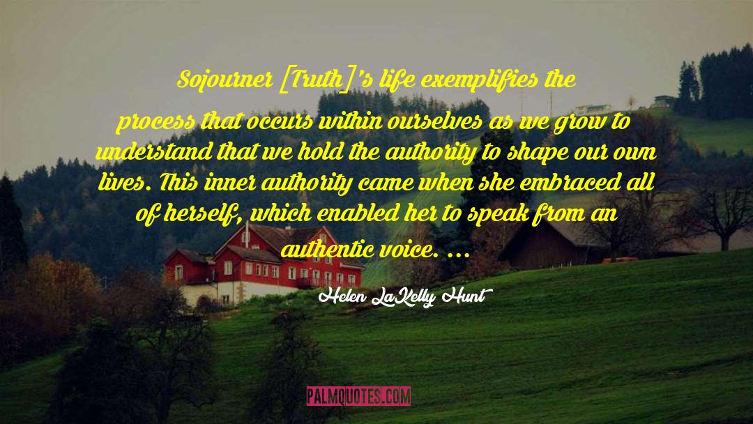 Sojourner Truth Slave quotes by Helen LaKelly Hunt