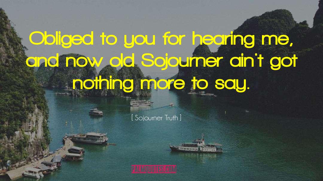 Sojourners quotes by Sojourner Truth