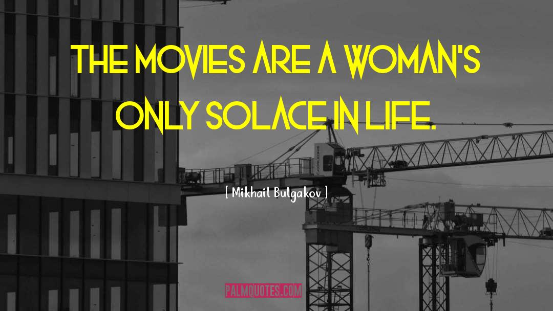 Solace quotes by Mikhail Bulgakov