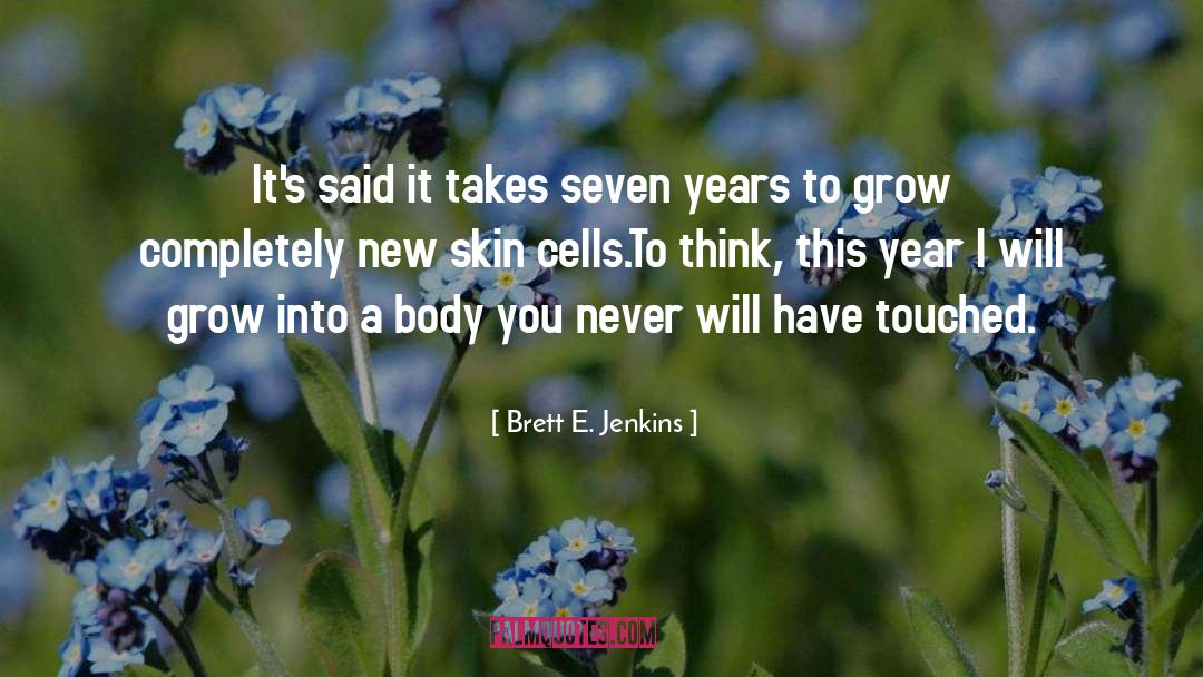 Solar Cells quotes by Brett E. Jenkins
