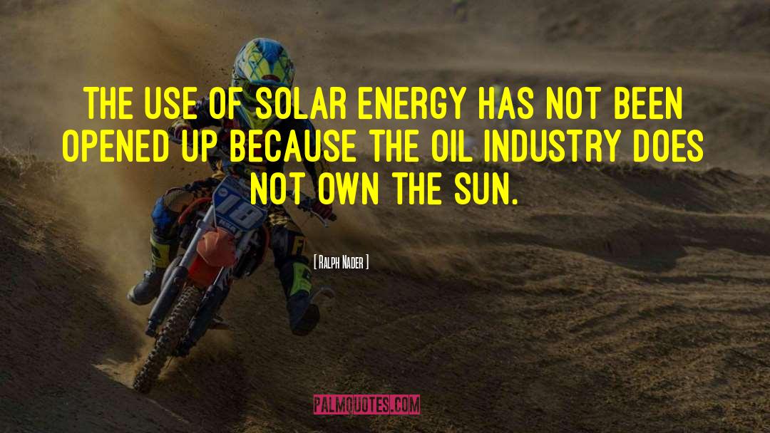 Solar Energy quotes by Ralph Nader