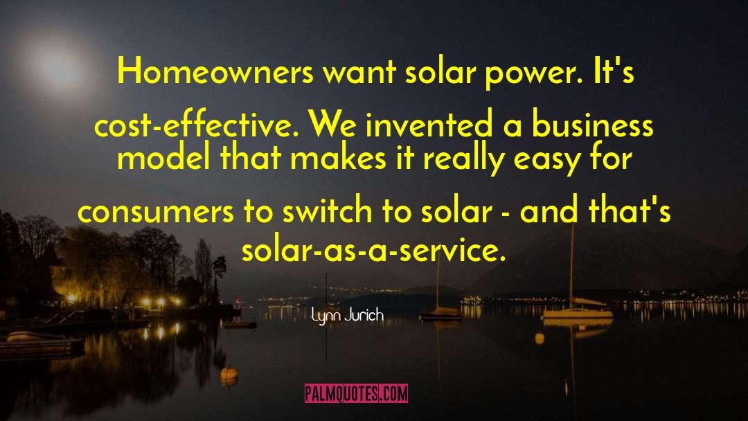Solar Power quotes by Lynn Jurich