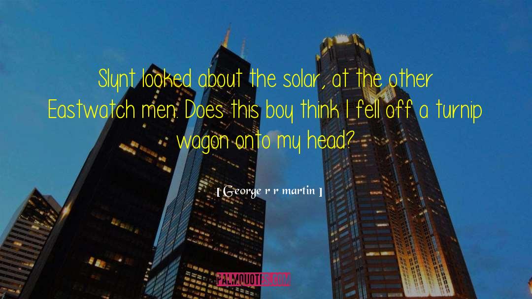 Solar quotes by George R R Martin