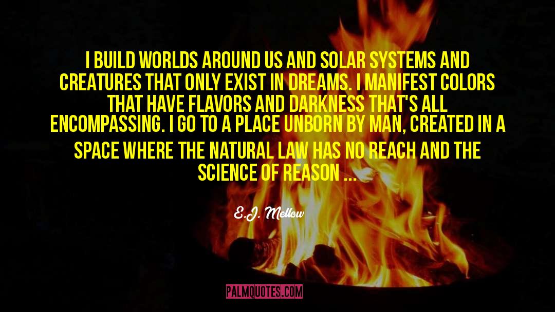 Solar Systems quotes by E.J. Mellow