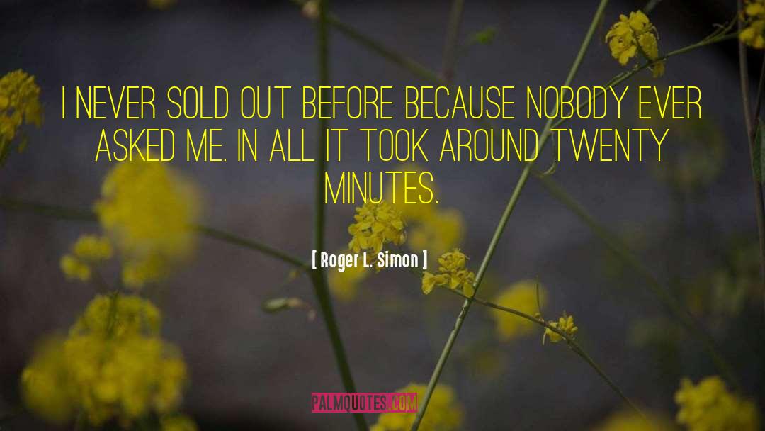 Sold Out quotes by Roger L. Simon