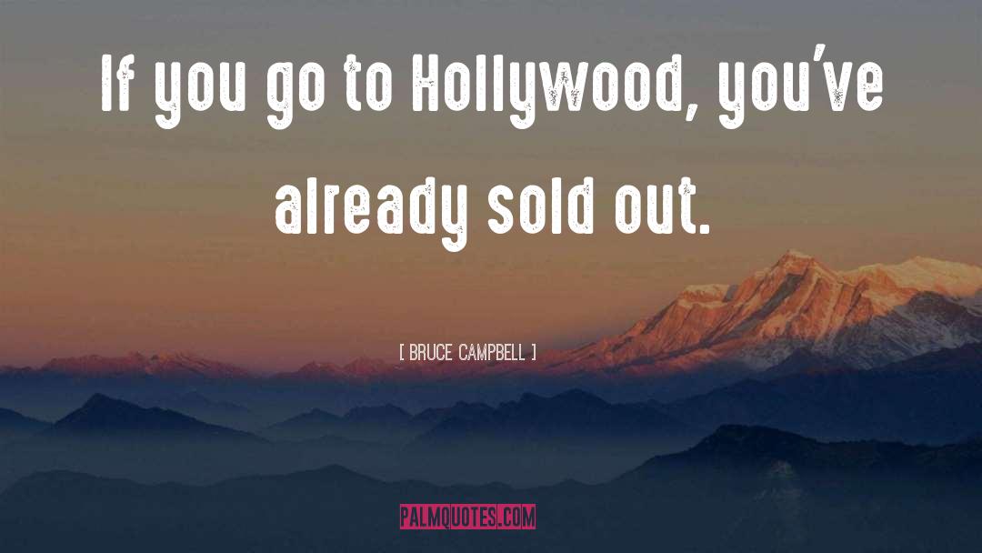 Sold Out quotes by Bruce Campbell