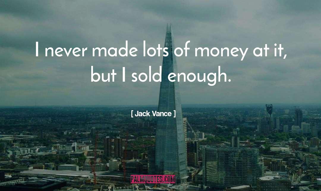 Sold quotes by Jack Vance