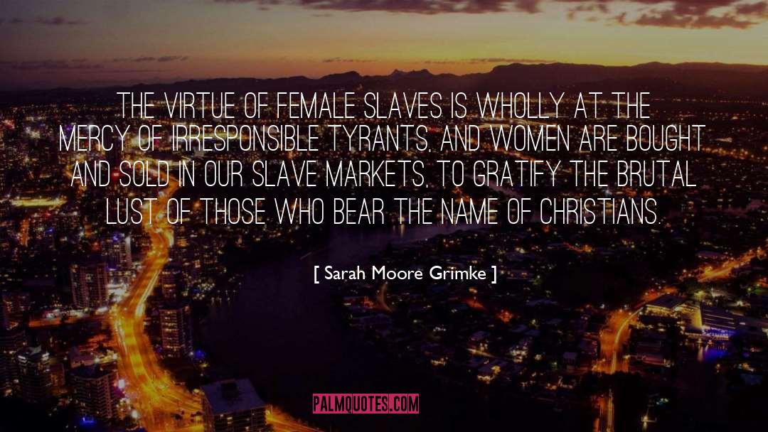 Sold quotes by Sarah Moore Grimke