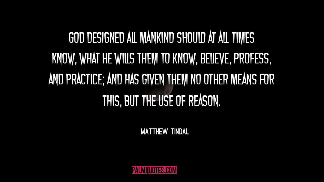 Soldier For God quotes by Matthew Tindal