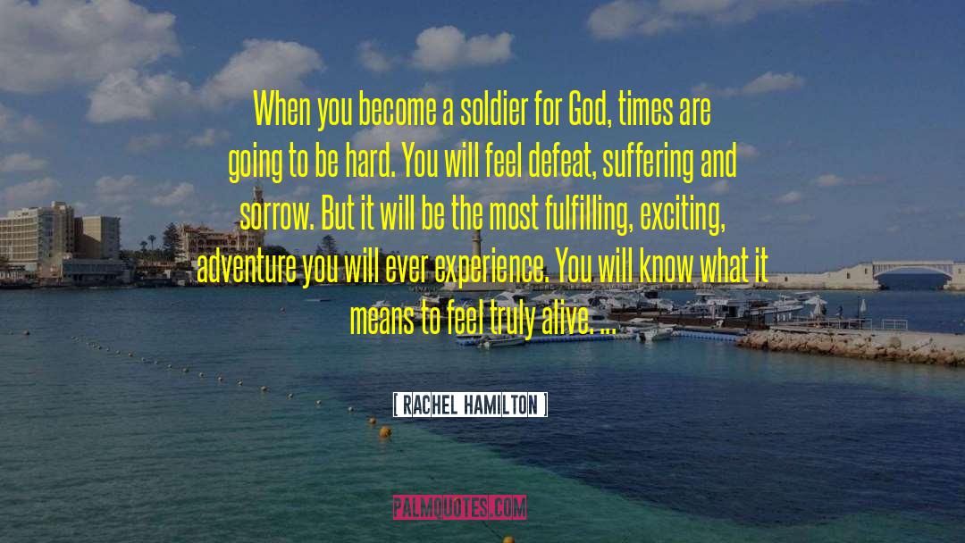 Soldier For God quotes by Rachel Hamilton