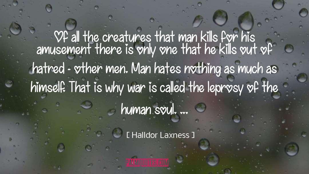 Soldier Hates War quotes by Halldor Laxness