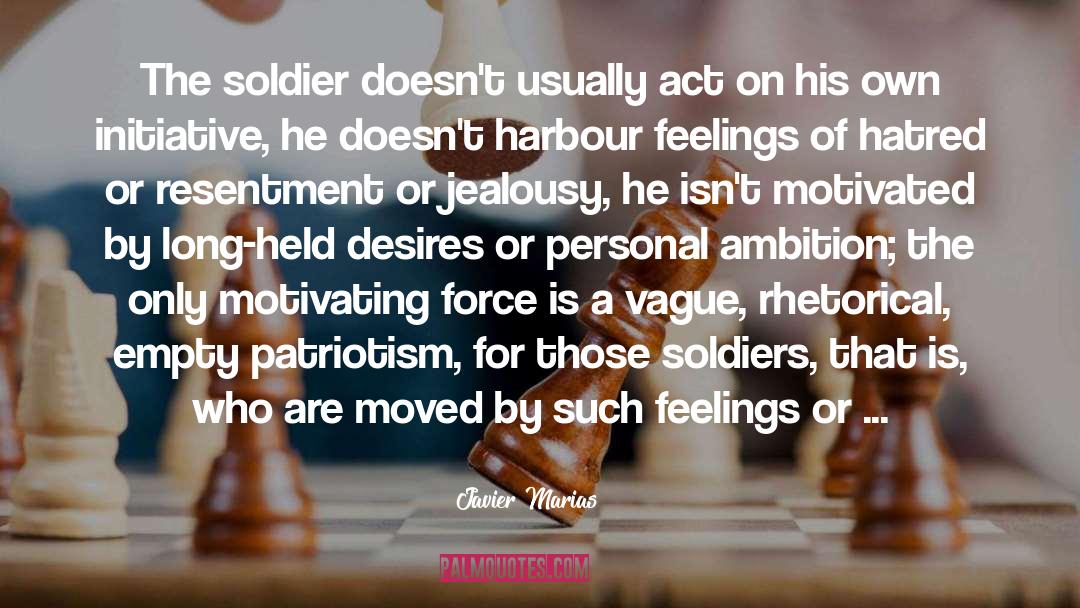 Soldier quotes by Javier Marias