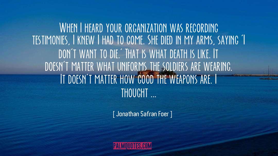 Soldier quotes by Jonathan Safran Foer