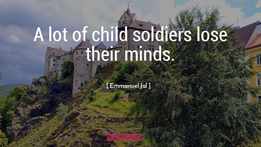 Soldier quotes by Emmanuel Jal