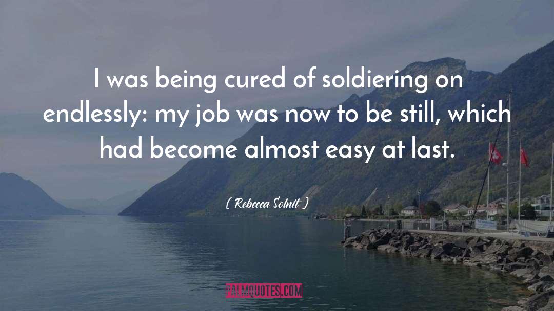 Soldiering quotes by Rebecca Solnit