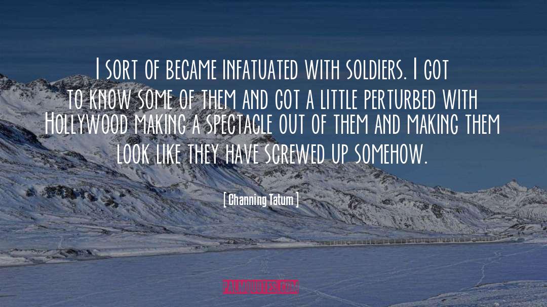 Soldiers quotes by Channing Tatum