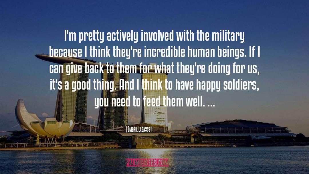 Soldiers quotes by Emeril Lagasse