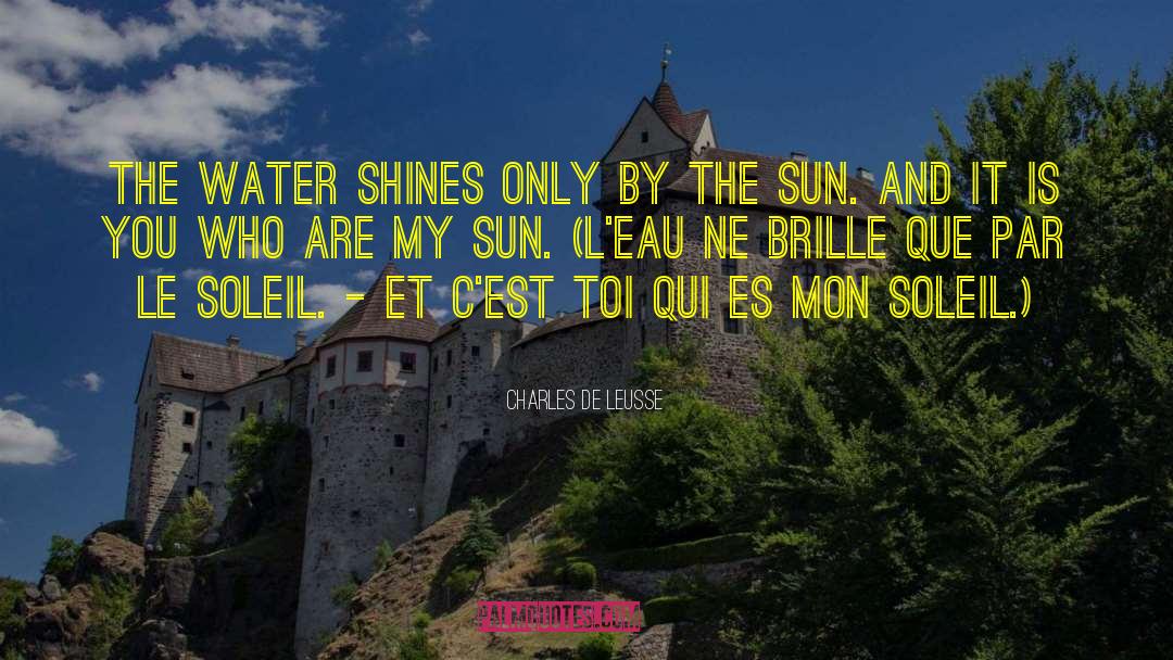 Soleil quotes by Charles De Leusse