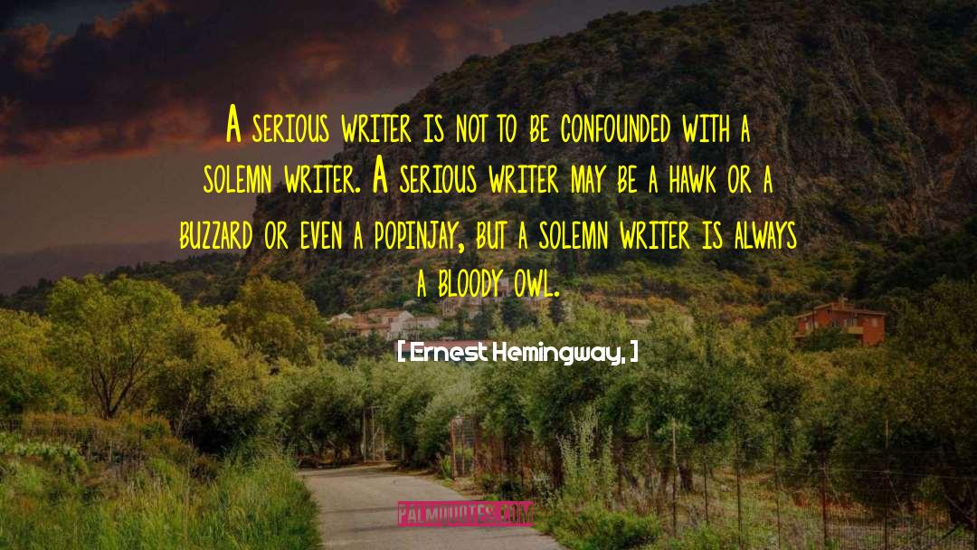 Solemn quotes by Ernest Hemingway,