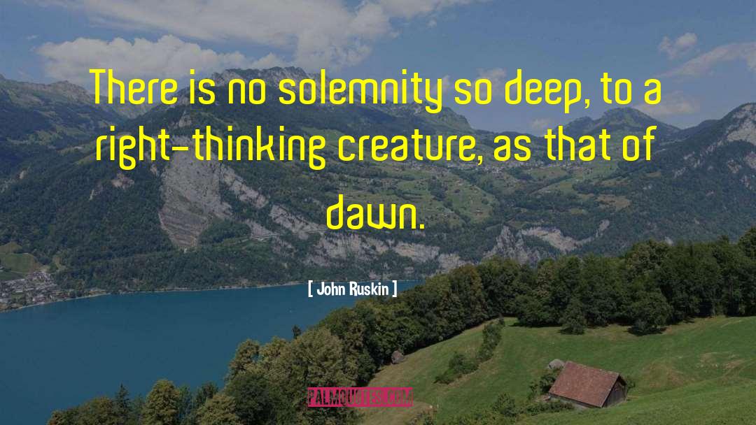 Solemnity quotes by John Ruskin