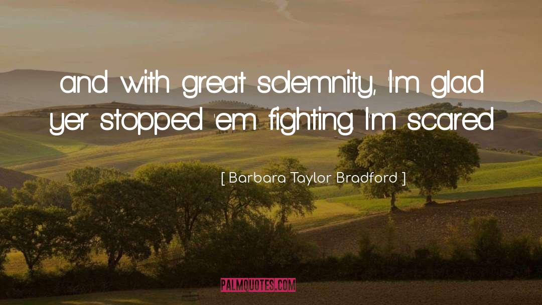 Solemnity quotes by Barbara Taylor Bradford