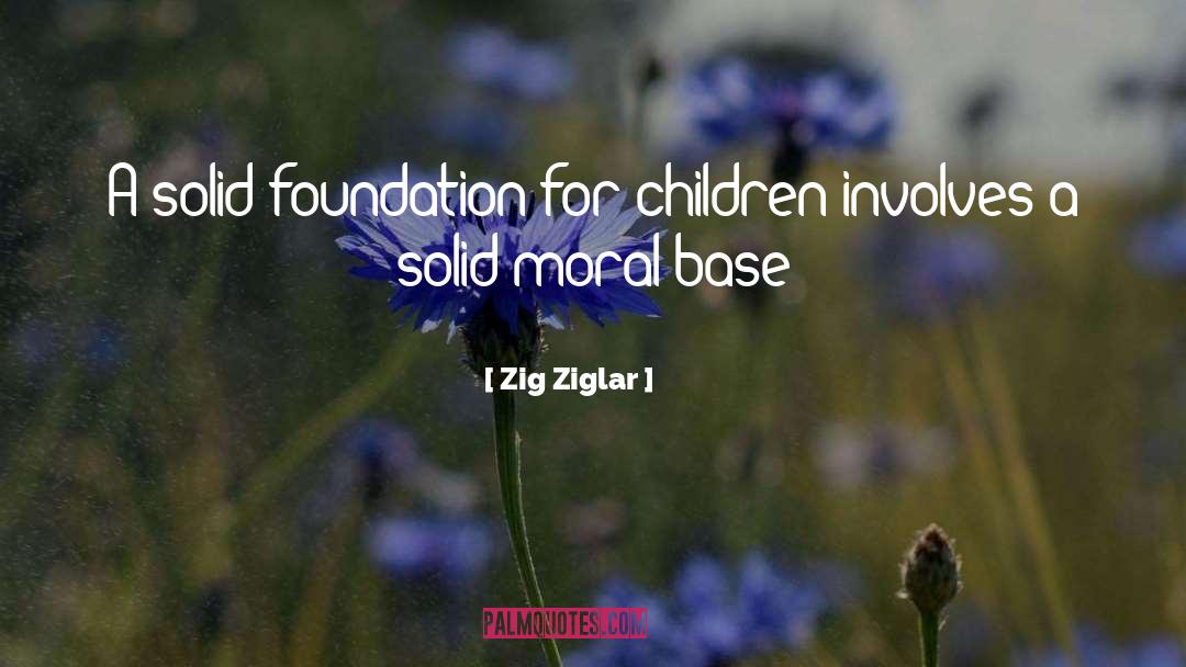 Solid Foundation quotes by Zig Ziglar
