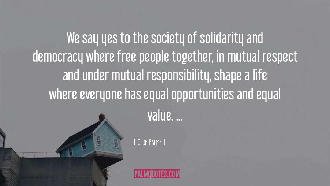 Solidarity quotes by Olof Palme