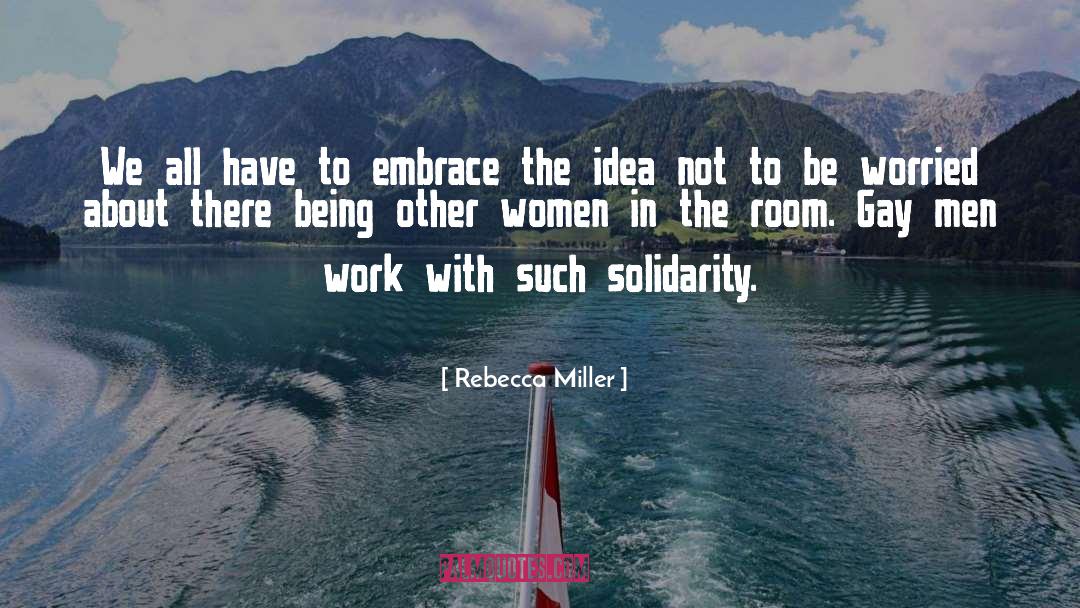 Solidarity quotes by Rebecca Miller