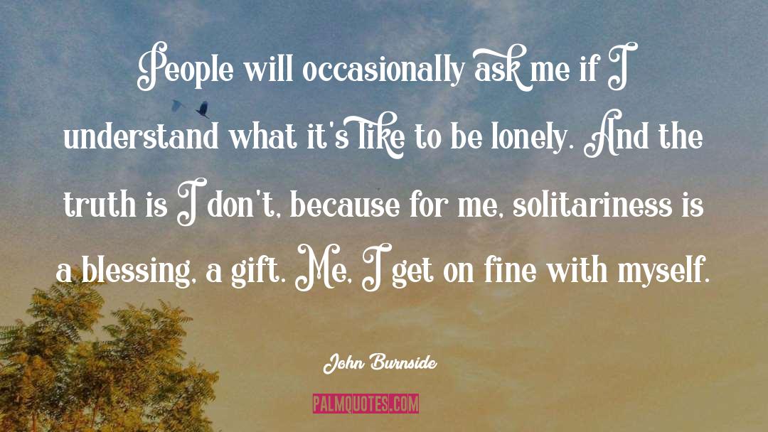 Solitariness quotes by John Burnside