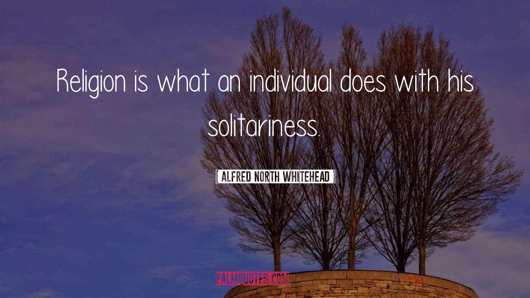 Solitariness quotes by Alfred North Whitehead