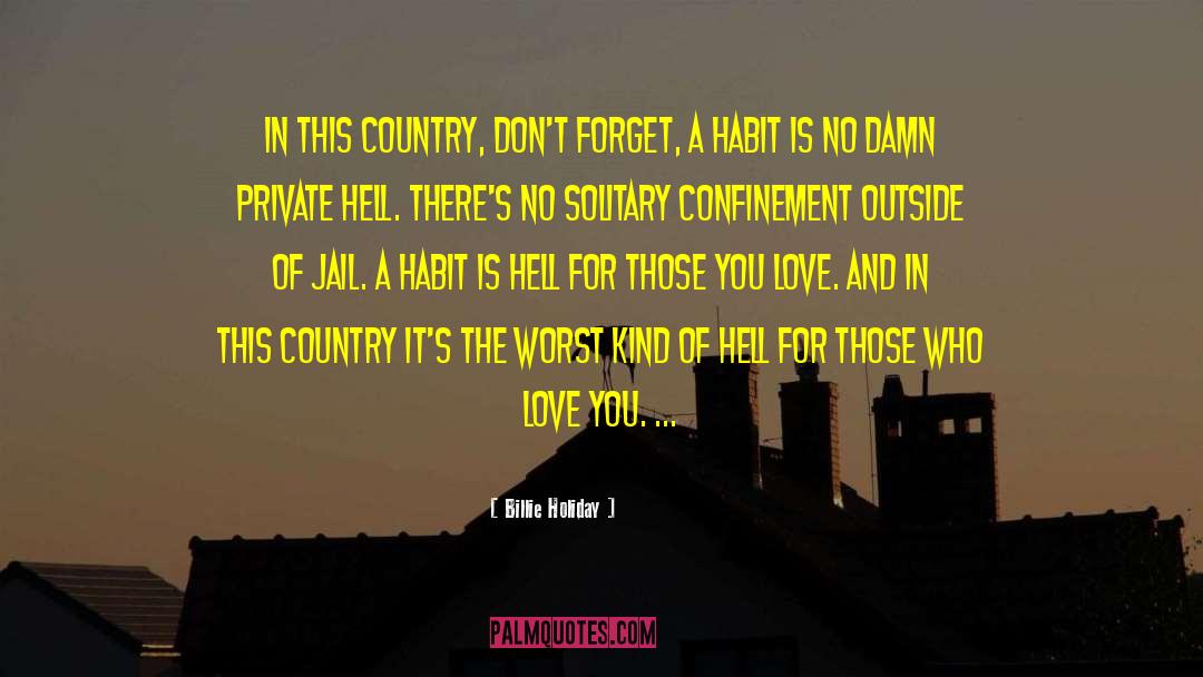 Solitary Confinement quotes by Billie Holiday