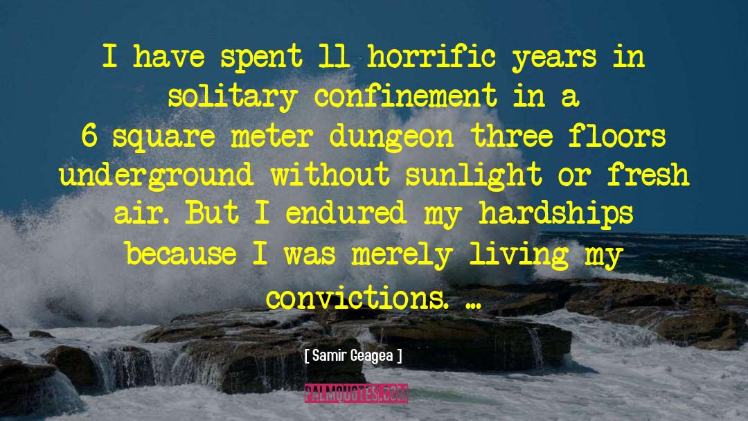 Solitary Confinement quotes by Samir Geagea